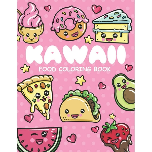Download Kawaii Food Coloring Book Kawaii Doodle Coloring Book Cute Food Coloring Book For Adults Kids And