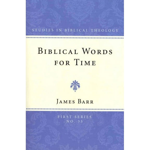 Studies in Biblical Theology, First: Biblical Words for Time (Paperback)