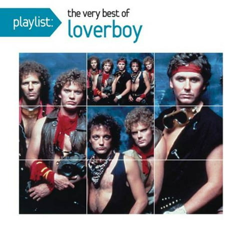 Playlist: The Very Best Of Loverboy