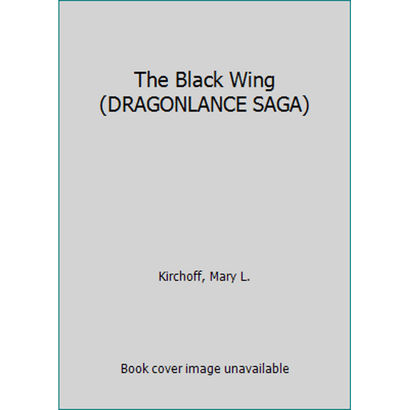 Pre-Owned The Black Wing (DRAGONLANCE SAGA) (Paperback) 1560766506
