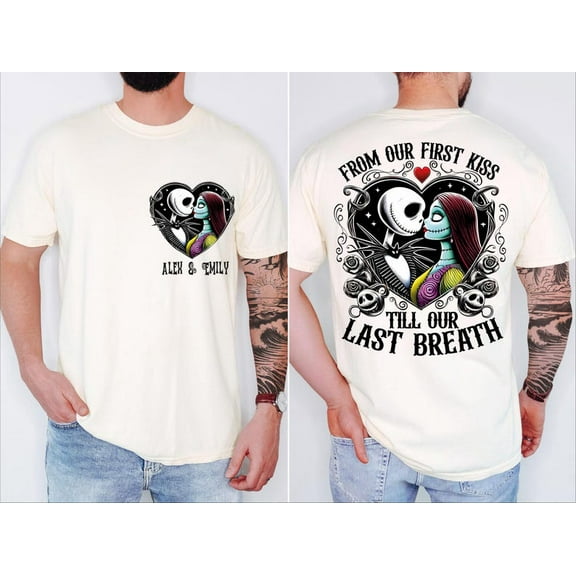 From Our First Kiss Till Our Last Breath Jack Sally Shirt, Sally and Jack Valentine Tee, Valentine Day Shirt, Couples Name Valentine T-shirt Tshirt All Size S-5XL