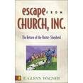 thumbnail image 1 of Pre-Owned Escape from Church, Inc.: The Return of the Pastor-Shepherd (Paperback) 0310243173 9780310243175, 1 of 1