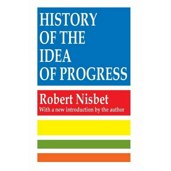 History of the Idea of Progress, (Paperback)