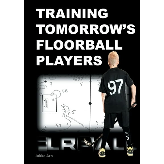 Training Tomorrow's Floorball Players: New and challenging floorball drills, (Paperback)