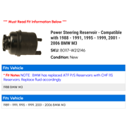 Power Steering Reservoir - Compatible with 1988 - 1991, 1995 - 1999, 2001 - 2006 BMW M3 1989 1990 1996 1997 1998 2002 2003 2004 2005