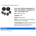 thumbnail image 2 of Front Lower Control Arm Bushing Kit - 6 Piece, Left and Right - Compatible with 2003 - 2007 Honda Accord 2004 2005 2006, 2 of 2