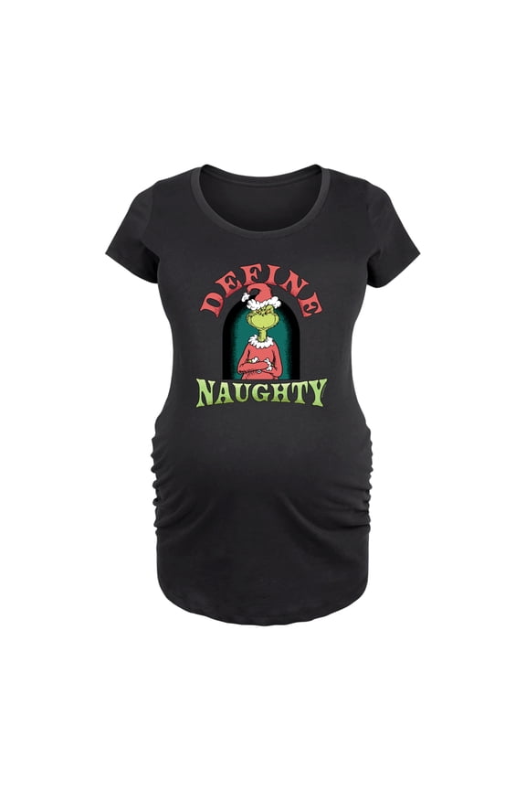 The Grinch - Define Naughty - Women's Maternity Scoop Neck Graphic T-Shirt