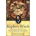 thumbnail image 1 of Pre-Owned Kepler's Witch: An Astronomer's Discovery of Cosmic Order Amid Religious War, Political Intrigue, and the Heresy Trial of His Mother (Paperback) 0060750499 9780060750497, 1 of 1