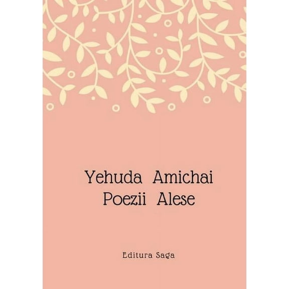 Yehuda Amichai - Poezii Alese (Paperback)