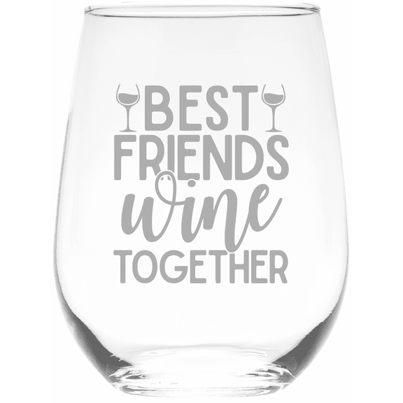 C&M Personal Gifts 17 oz. Best Friends Wine Together Stemless Wine Glass