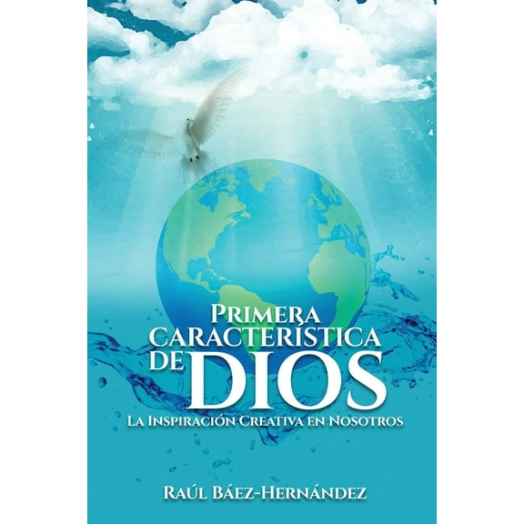 Primera CARACTERÃSTICA DE DIOS: La InspiraciÃ³n Creativa en Nosotros, (Paperback)