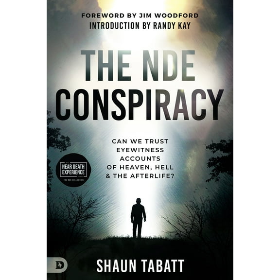An Nde Collection The Nde Conspiracy: Can We Trust Eyewitness Accounts of Heaven, Hell, and the Afterlife?, (Paperback)