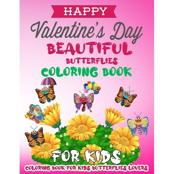 Valentines day Butterflies Coloring book for kids, 8,5 x 11 inches ( coloring book for kids Butterflies lovers ): Valentines day Butterflies Coloring book for kids, 8,5 x 11 inches ( coloring book for