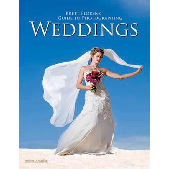 Pre-Owned Brett Florens' Guide to Photographing Weddings (Paperback) 1608952746 9781608952748