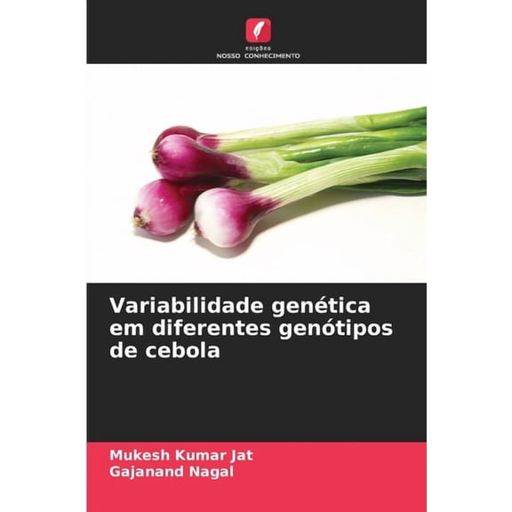Variabilidade genÃ©tica em diferentes genÃ³tipos de cebola, (Paperback)