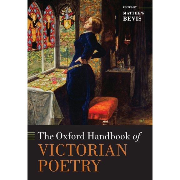 Oxford Handbooks The Oxford Handbook of Victorian Poetry, (Paperback)