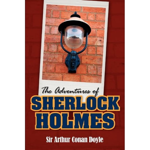 The Adventures of Sherlock Holmes Paperback 1613820070 9781613820070 Arthur Conan Doyle
