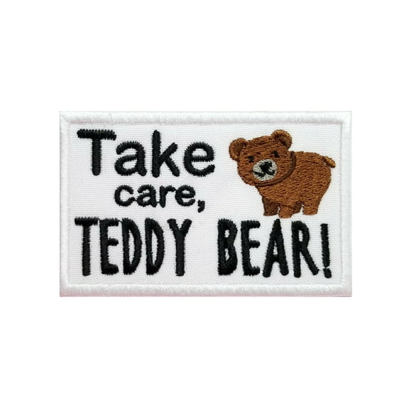 Funny Cute Animal Phrases Take Care Teddy Bear Embroidered Iron On Patch
