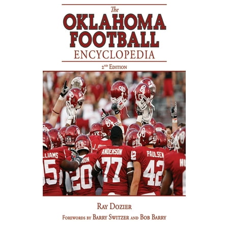 The Oklahoma Football Encyclopedia 2nd Edition