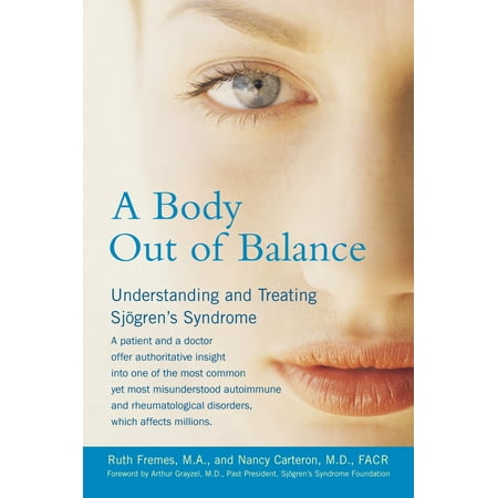 A Body Out of Balance: Understanding and Treating Sjogren's Syndrome