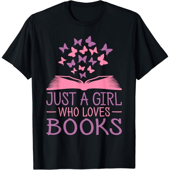 Just A Girl Who Loves Books Lovers Women Book Worm Reading T-ShirtMen's and women's gift, black and white T-shirt, size: Extra large S-4XL