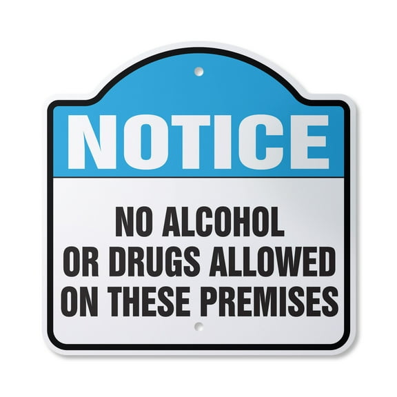 No Alcohol Or Drugs Allowed On These Premises 10” x 10” Sign | Indoor/Outdoor Plastic | SignMission Designer Drinking Novelty Gift Funny Joke Gag Road Garage