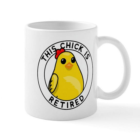 CafePress - This Chick Is Retired Mugs - 11 oz Ceramic Mug - Novelty Coffee Tea Cup