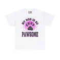 thumbnail image 2 of DJH Apparel | My Dog Is So PAWSOME Funny Unisex T-Shirt, 2 of 6