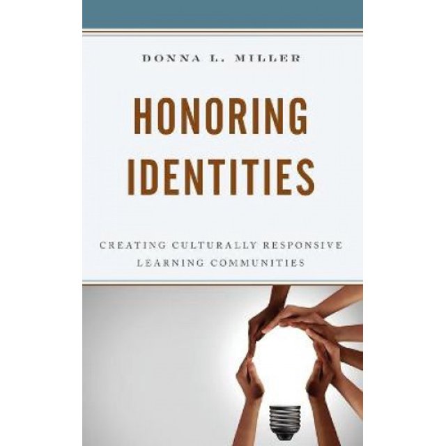 Honoring Identities: Creating Culturally Responsive Learning Communities