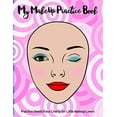 thumbnail image 1 of Pre-Owned My Makeup Practice Book: Basic face charts to practice makeup and coloring for kids and young aspiring makeup artists, 9781705417492, 1705417493, Paperback,, 1 of 1
