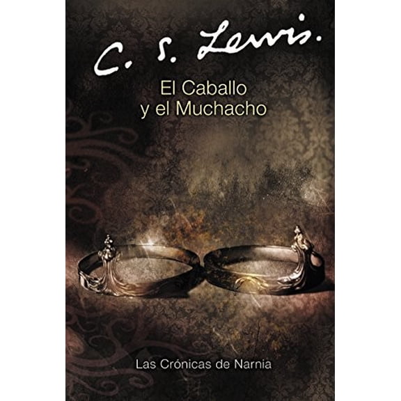 Pre-Owned El Caballo Y El Muchacho: The Horse and His Boy (Spanish Edition) (Paperback) 0060884258 9780060884253