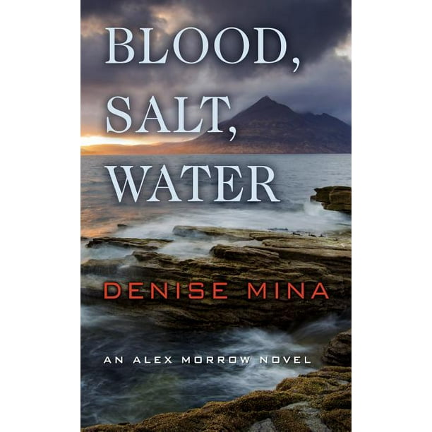 Alex Morrow Novel: Blood, Salt, Water (Hardcover) - Walmart.com ...