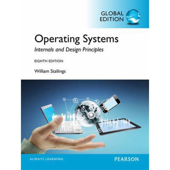 Pre-Owned Operating Systems: Internals and Design Principles, Global Edition by Stallings, William (2014) Paperback (Paperback) 1292061359 9781292061351