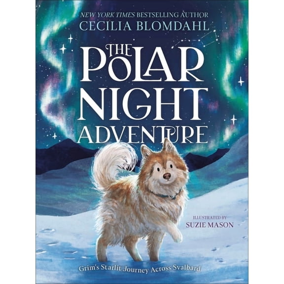 The Polar Night Adventure: Grim's Starlit Journey Across Svalbard, (Hardcover)
