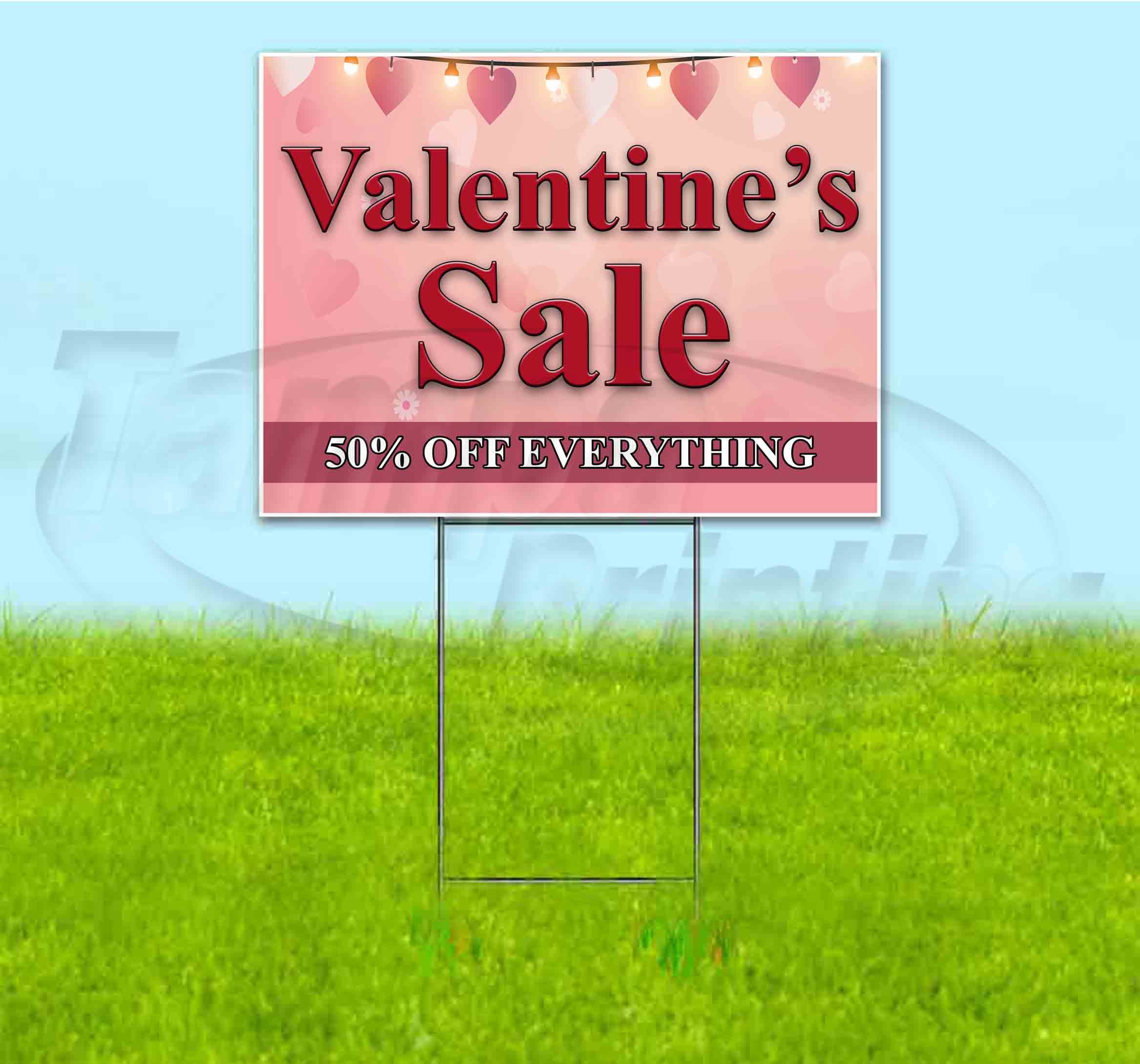 Valentines Sale 50% Off Everything (18" x 24") Yard Sign, Includes Metal Step Stake