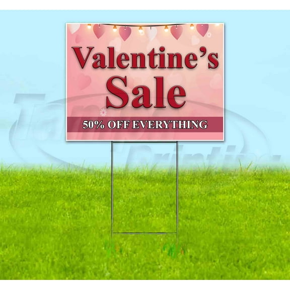 Valentines Sale 50% Off Everything (18" x 24") Yard Sign, Includes Metal Step Stake