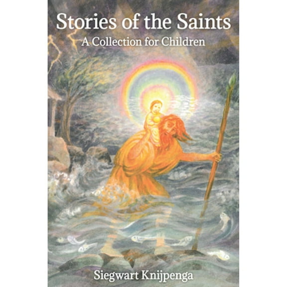 Pre-Owned Stories of the Saints: A Collection for Children (Paperback) by Siegwart Knijpenga