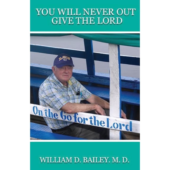You Will Never Out Give the Lord, (Paperback)