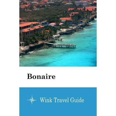 Bonaire - Wink Travel Guide - eBook