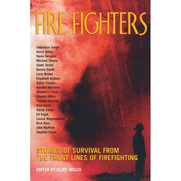 Pre-Owned Fire Fighters : Stories of Survival from the Front Lines of Firefighting (Paperback) 9781560254027
