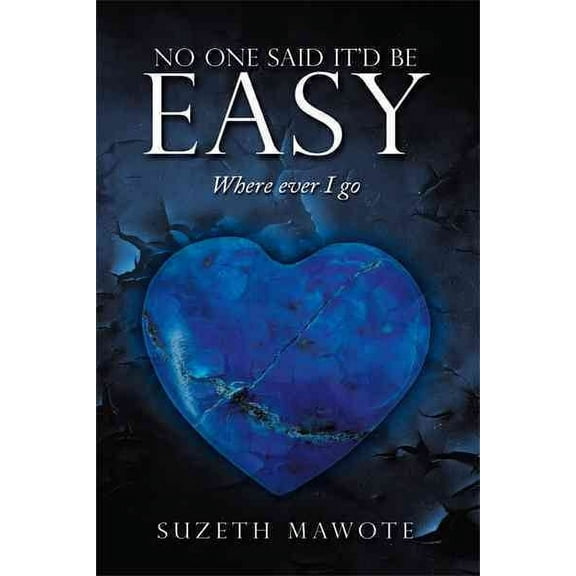No One Said It'd Be Easy : Where Ever I Go