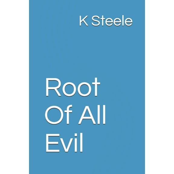 Morning Star Chronicles: Root Of All Evil (Paperback)