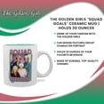thumbnail image 7 of The Golden Girls "Squad Goals" Ceramic Mug | Holds 20 Ounces, 7 of 7