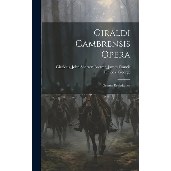 Giraldi Cambrensis Opera: Gemma Ecclesiastica (Hardcover)