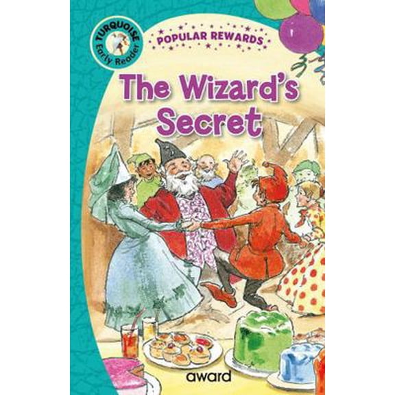 Pre-Owned The Wizard's Secret (Popular Rewards Early Readers - Turquoise) (Hardcover) 1782706127 9781782706120