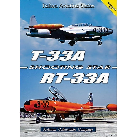 Italian Aviation: T-33a/Rt-33a Shooting Star (Paperback)