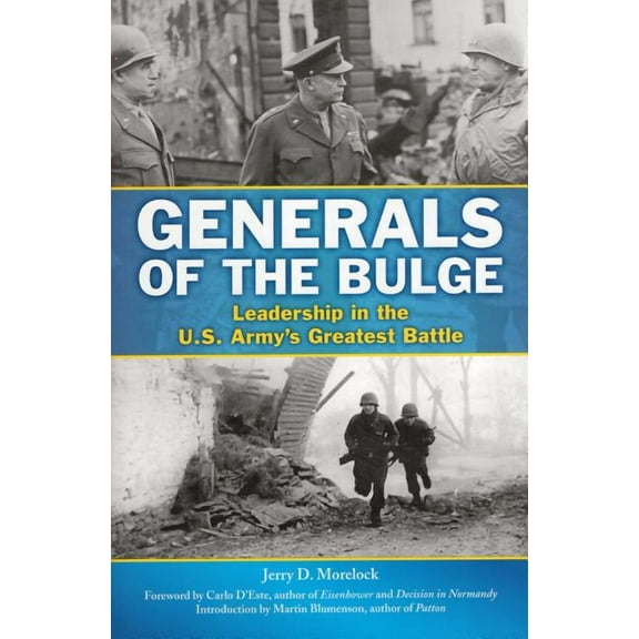 Generals of the Bulge : Leadership in the U.S. Army's Greatest Battle (Hardcover)