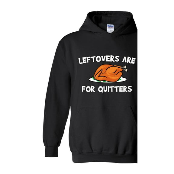 MmF - Women Sweatshirts and Hoodies - LEFTOVERS ARE FOR QUITTERS