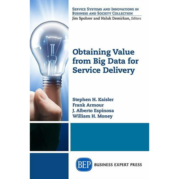 Obtaining Value from Big Data for Service Delivery (Paperback)