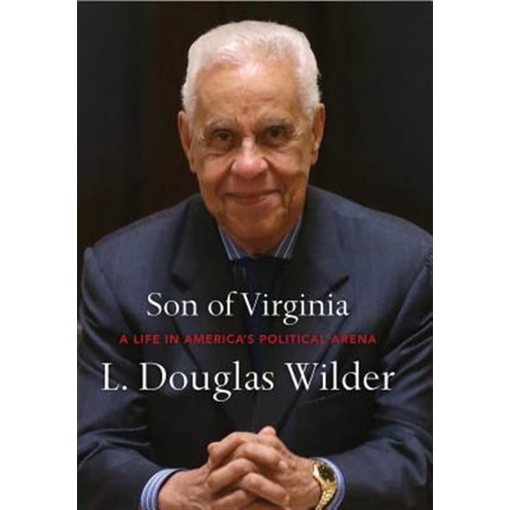 Pre-Owned Son of Virginia : A Life in America's Political Arena (Paperback)